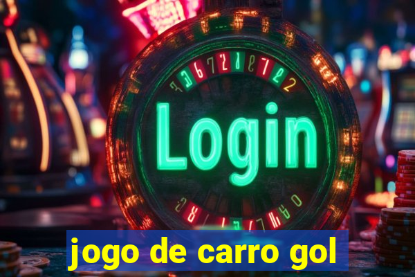 jogo de carro gol